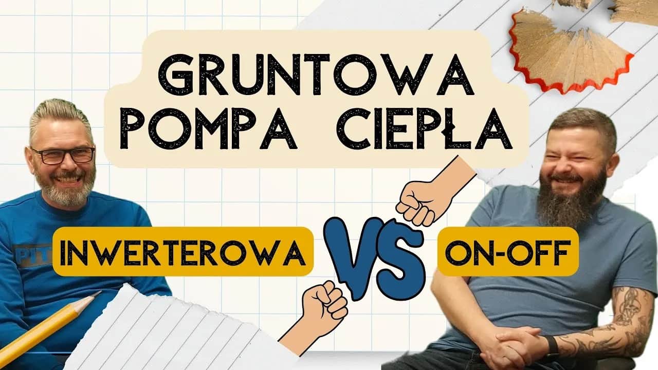 Pompa ciepła inwerterowa czy on/off? Którą wybrać i dlaczego?